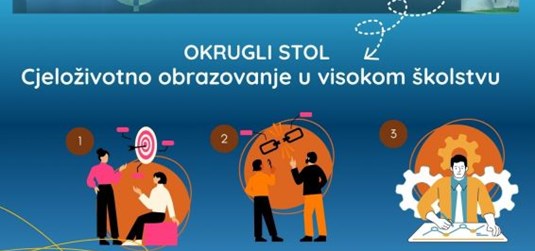 Okrugli stol - „Cjeloživotno obrazovanje u visokom školstvu“ na Filozofskom fakultetu