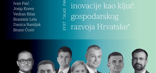 EFST Talks: Tehnologija i inovacije kao ključ gospodarskog razvoja Hrvatske