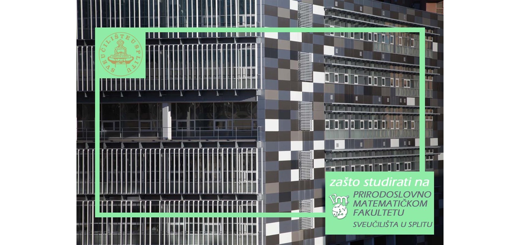 ZAŠTO STUDIRATI NA PRIRODOSLOVNO-MATEMATIČKOM FAKULTETU SVEUČILIŠTA U SPLITU?