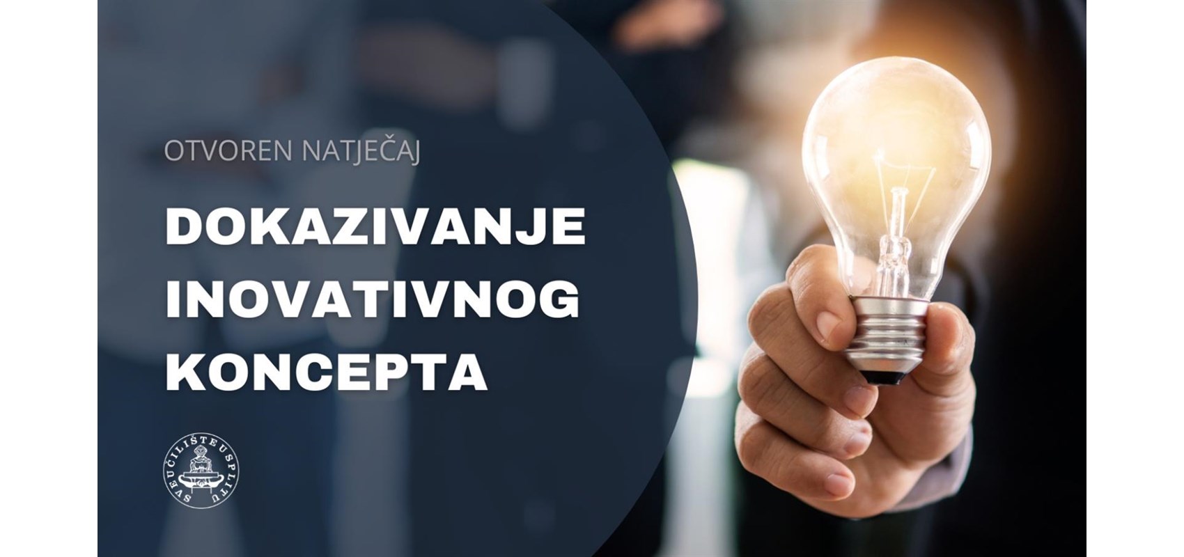 Iskaz interesa za prijavu projekata Dokazivanje inovativnog koncepta za prijavitelje koji nisu zaposlenici Sveučilišta u Splitu i njegovih sastavnica